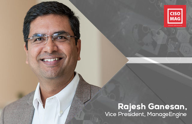 Rajesh Ganesan, Vice President, ManageEngine