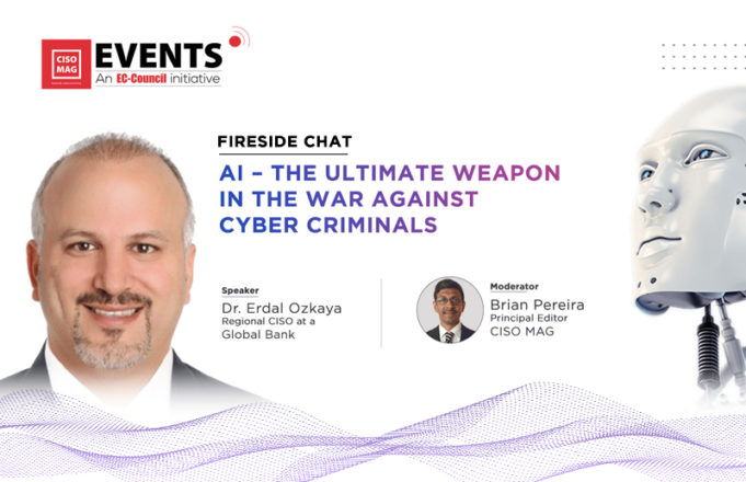 Artificial Intelligence: The Ultimate Weapon in the War against Cyber Criminals Dr. Erdal Ozkaya Webinar