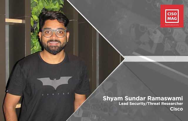 Shyam Sundar Ramaswami, Lead Security / Threat Researcher, Cisco, Cisco Umbrella