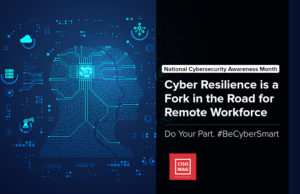 Cyber Resilience is a Fork in the Road for Remote Workforce