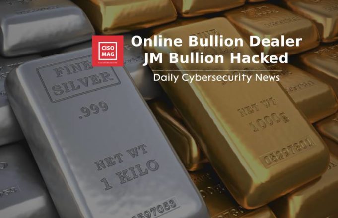 Hackers Hit Gold with JM Bullion Hack