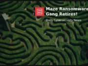 Are We Really Out of the Maze? The Ransomware Gang Announces Retirement Maze Ransomware Gang Retires