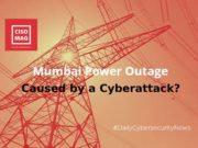 Did a Cyberattack Cause Power Outage in India’s Financial Capital? Mumbai power outage cyberattack