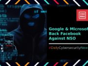 Google and Microsoft Join Facebook’s Legal Battle Against Israel’s NSO Facebook NSO lawsuit