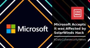 SolarWinds Hack Affected Yet Another Tech Giant – Microsoft Microsoft Affected in SolarWinds Hack