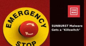 Microsoft and FireEye Create a “Killswitch” for Sunburst Malware Affecting SolarWinds’ Orion Sunburst killswitch, Sunburst malware kill switch, Sunburst malware detection, sunburst malware fix, sunburst malware, fix for sunburst malware