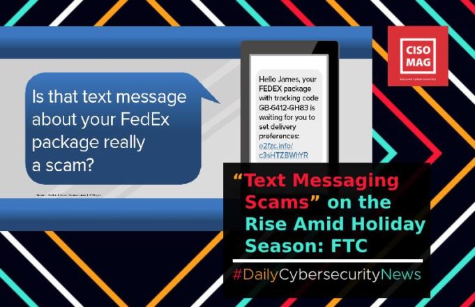 Text Messaging Scams Rise Amid the Holiday Season: FTC Text Messaging Scam on the Rise, text messaging scam, mobile scam, phishing scam, cybersecurity, holiday scam, smishing scam, spam text messages, smishing, UPS, FedEx, fake delivery partners scam,