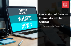 2021 Security Predictions: Endpoint Security is of Utmost Importance 2021 Security Predictions