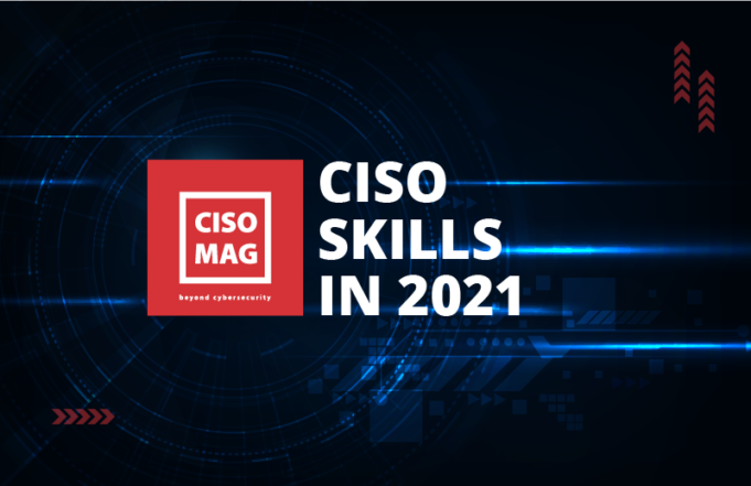 Skills CISOs Need to Have in 2021
