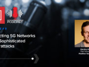 Episode #9: Protecting 5G Networks from Sophisticated Cyberattacks Protecting 5G networks, Positive Technologies