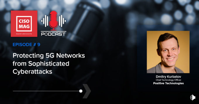 Episode #9: Protecting 5G Networks from Sophisticated Cyberattacks Protecting 5G networks, Positive Technologies