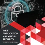 Web Application Hacking and Security