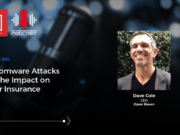 Episode #14: Ransomware Attacks and the Impact on Cyber Insurance Ransomware and cyber insurance