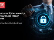 Cybersecurity Awareness Month 2021: Here’s What the Experts Have to Say Cybersecurity Awareness Month