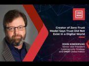 Creator of Zero-Trust Model Says Trust Did Not Exist in a Digital World