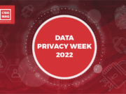 What the Cybersecurity Leaders Are Saying About Data Privacy Data Privacy Week 2022