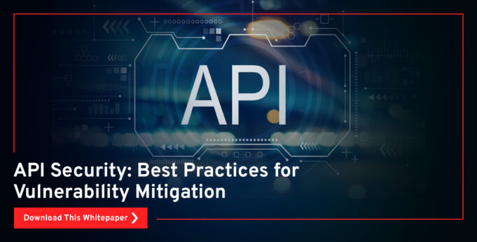 Api Security Best Practices For Vulnerability Mitigation Whitepaper Api Security Best Practices For Vulnerability Mitigation Whitepaper