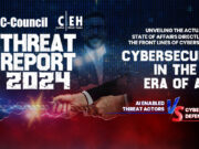 EC-Council C|EH Threat Report 2024: A Wake-Up Call for Cybersecurity Professionals 2024