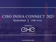 CISO India Connect 2025 – Hyderabad
