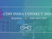 CISO India Connect 2026 – Bengaluru