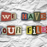 Ransom Quote – We have your files. Blackmail Anonymous cut out letters note background grunge style. Detective scraps. Digital artwork. Crumpled paper texture. Cyber banner. Hacked, hacker concept